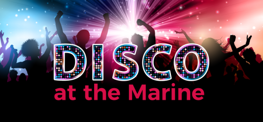 Disco at the Marine 12th August 2022 8pm-Midnight
