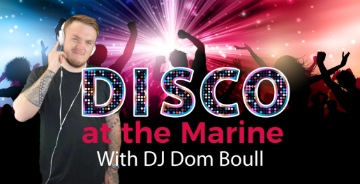 Disco at the Marine Fri 9th August 2024 8pm-Midnight 